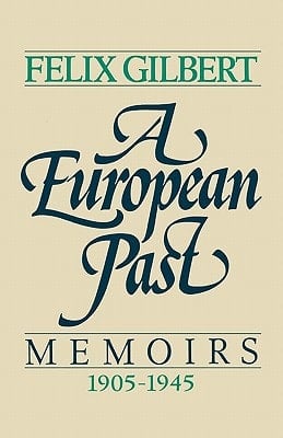 A European Past Memoirs, 1905-1945