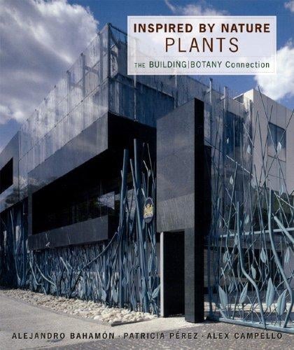 Inspired by nature: plants : the building/botany connection