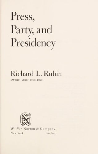 Press, Party, and Presidency