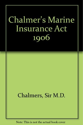 Chalmers' Marine Insurance Act 1906