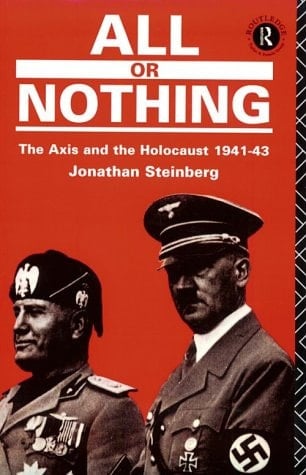 All Or Nothing The Axis and the Holocaust, 1941-1943