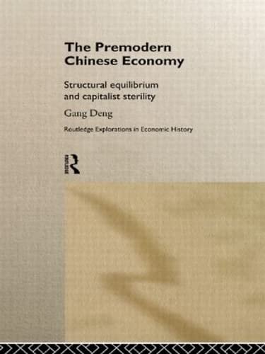 The Premodern Chinese Economy Structural Equilibrium and Capitalist Sterility