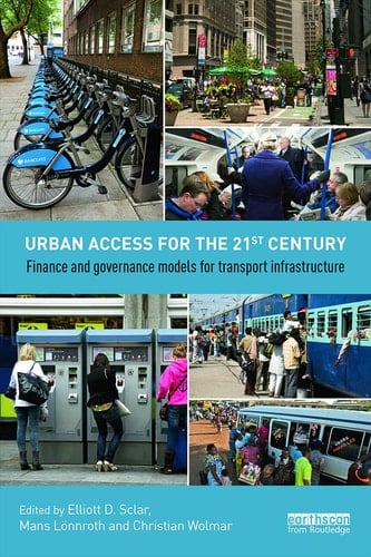 Urban Access for the 21st Century Finance and Governance Models for Transport Infrastructure