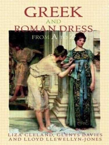 Greek and Roman Dress from a to Z