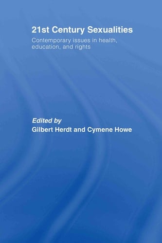 21st Century Sexualities: Contemporary Issues in Health, Education, and Rights