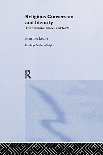 Religious Conversion and Identity The Semiotic Analysis of Texts