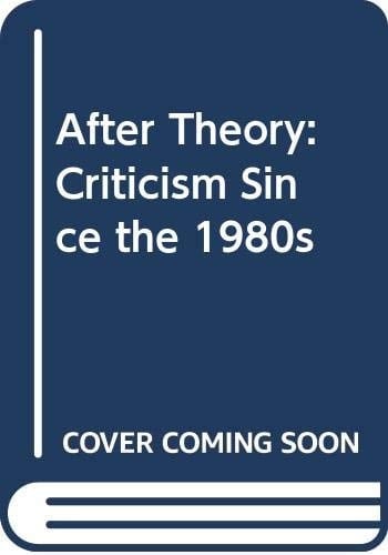 After Theory Criticism Since the 1980s