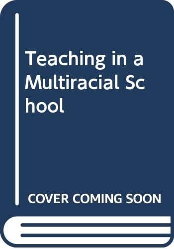 Teaching in Multiracial Schools A Guidebook