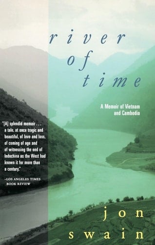 River of Time A Memoir of Vietnam and Cambodia