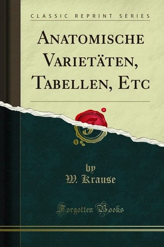 Anatomische Varietäten, Tabellen, Etc (Classic Reprint)