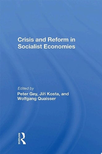 Crisis And Reform In Socialist Economies