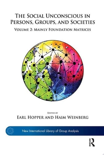 The Social Unconscious in Persons, Groups, and Societies
