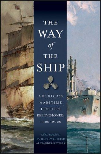 way of the ship: America's maritime history reenvisioned, 1600-2000