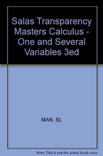 Salas Hille Transparencymasters for Calculus One a Nd Several Variables