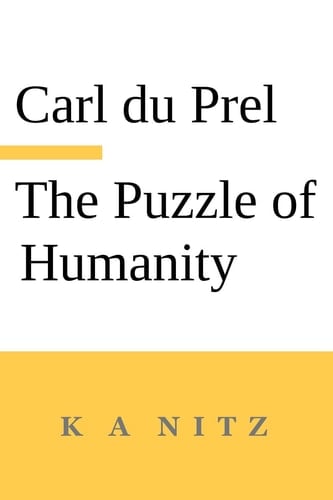 The Puzzle of Humanity An Introduction to the Study of the Occult Sciences