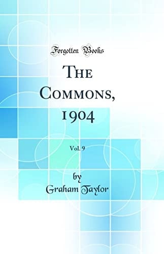 The Commons, 1904, Vol. 9 (Classic Reprint)