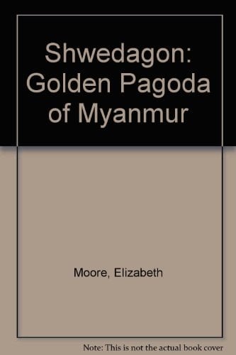 Shwedagon Golden Pagoda of Myanmar