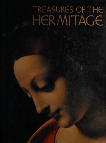 Treasures of the Hermitage Prehistoric Culture, Art of Classical Antiquity, Art of the Peoples of the East, Western European Art, Russian Culture, Numismatics