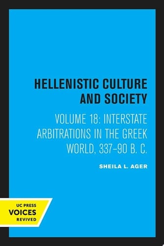 Interstate Arbitrations in the Greek World, 337–90 B.C.