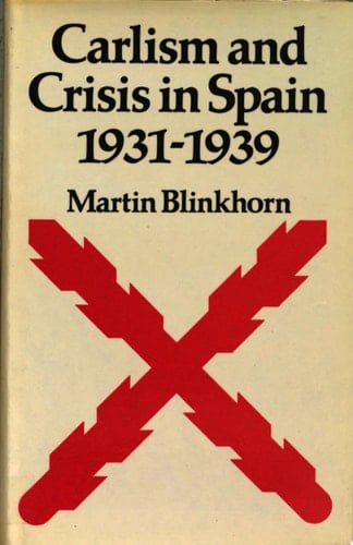 Carlism and Crisis in Spain 1931-1939