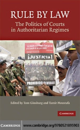 Rule by Law The Politics of Courts in Authoritarian Regimes
