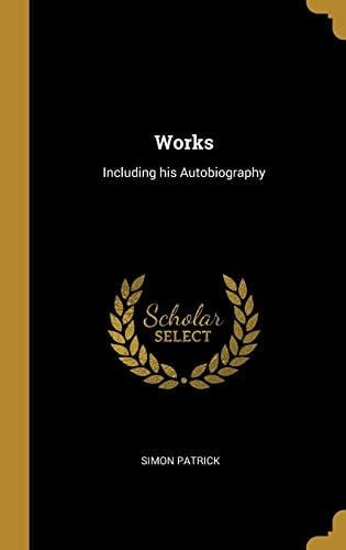 Works Including His Autobiography