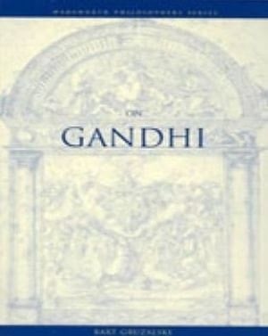 On Gandhi (Wadsworth Philosophers Series)