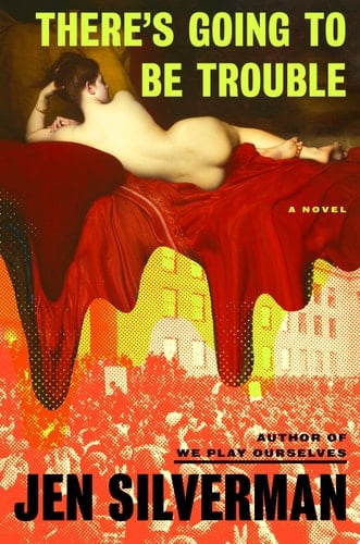 There's Going to Be Trouble A Novel