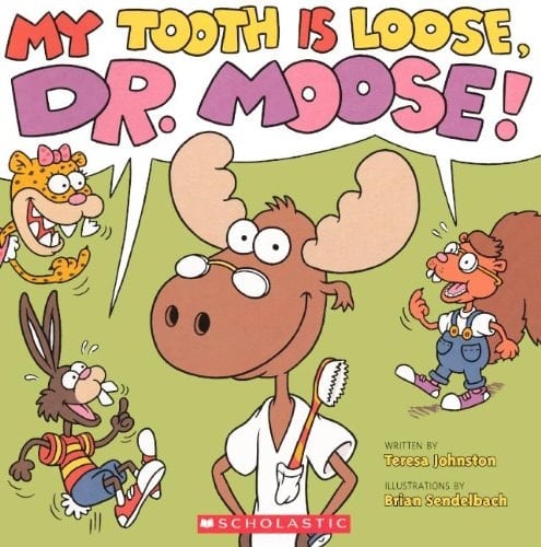 My Tooth Is Loose, Dr. Moose!
