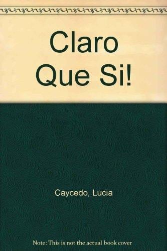 Claro Que Si!