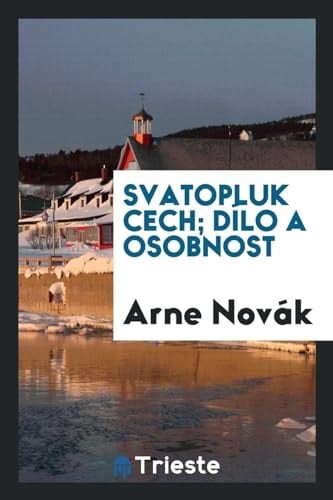 Svatopluk Cech; Dílo a Osobnost