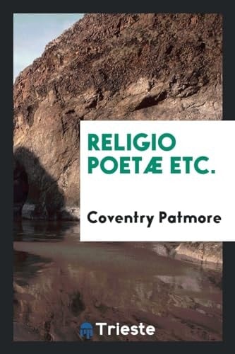Religio Poetæ Etc.