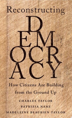 Reconstructing Democracy How Citizens Are Building from the Ground Up