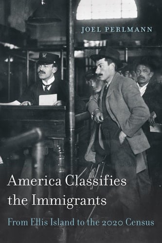 America Classifies the Immigrants From Ellis Island to the 2020 Census