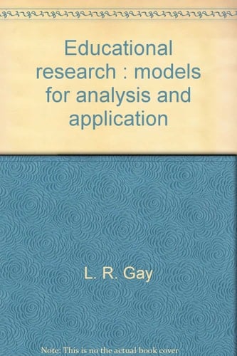 Educational Research Models for Analysis and Application