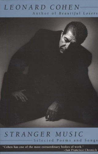 Stranger Music Selected Poems and Songs