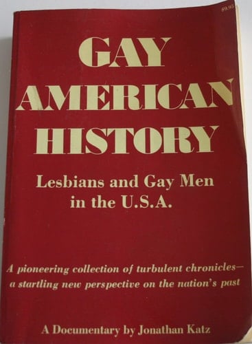 Gay American History Lesbians and Gay Men in the U.S.A. : A Documentary