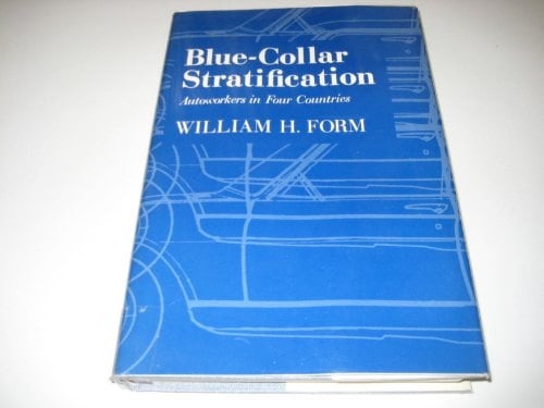 Blue-Collar Stratification: Autoworkers in Four Countries (Princeton Legacy Library, 1724)