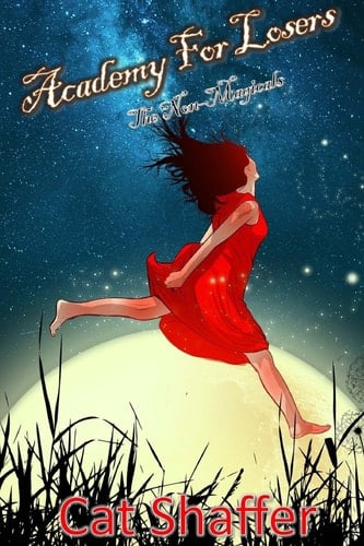 Academy For Losers The Non-Magicals