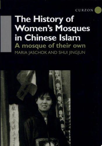 The History of Women's Mosques in Chinese Islam A Mosque of Their Own