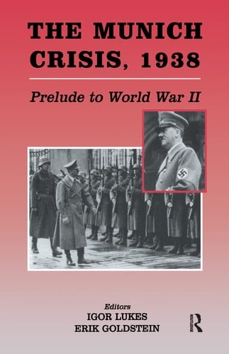 The Munich Crisis, 1938 Prelude to World War II