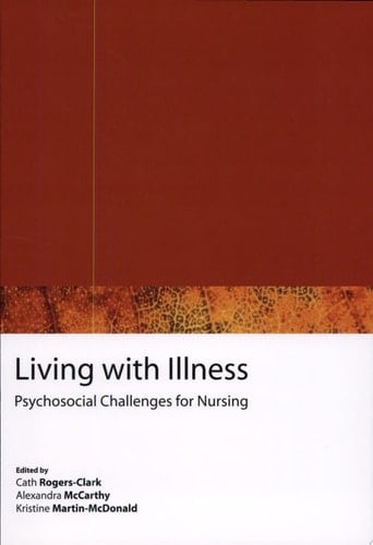 Living with Illness Psychosocial Challenges for Nursing