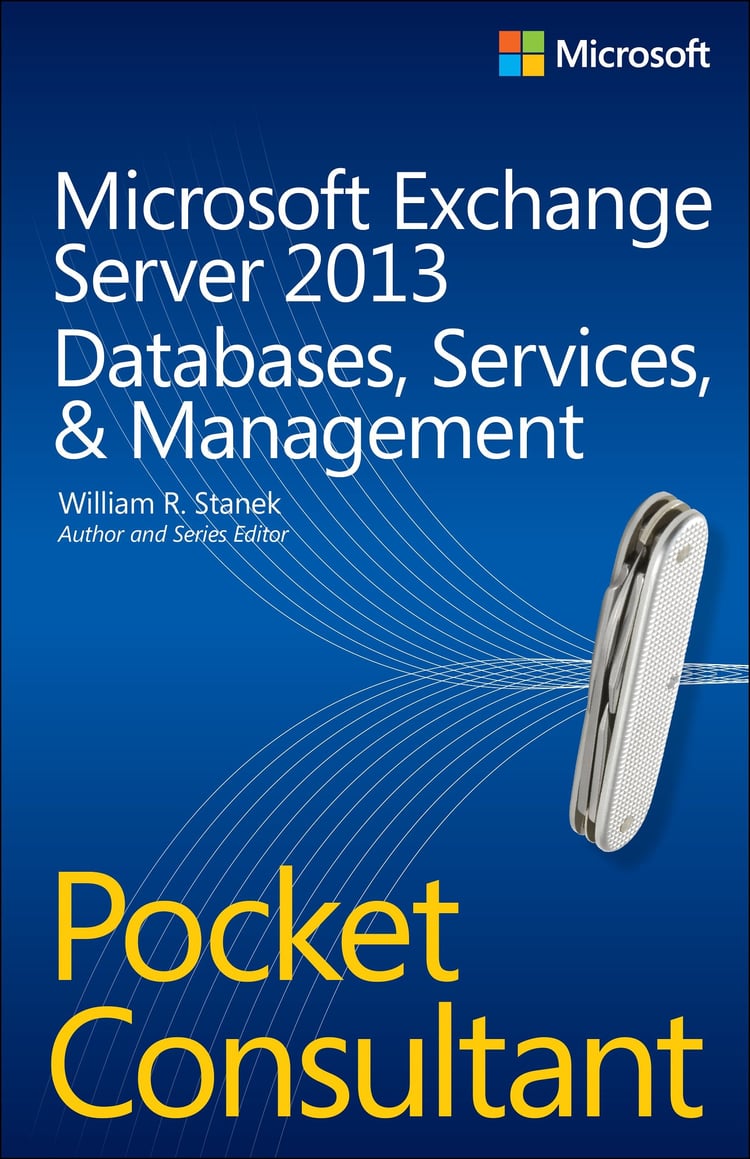 Microsoft Exchange Server 2013 Databases, Services, & Management : Pocket Consultant