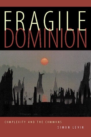 Fragile Dominion: Complexity And The Commons (Helix Books)
