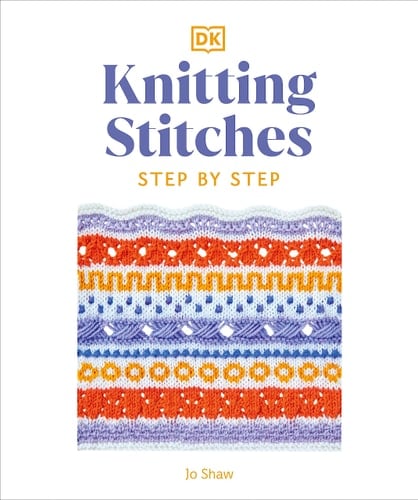 Knitting Stitches Step-By-Step More Than 150 Essential Stitches to Knit, Purl, and Perfect