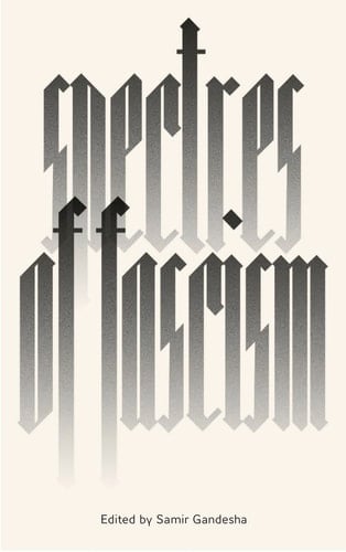 Spectres of Fascism Historical, Theoretical and International Perspectives