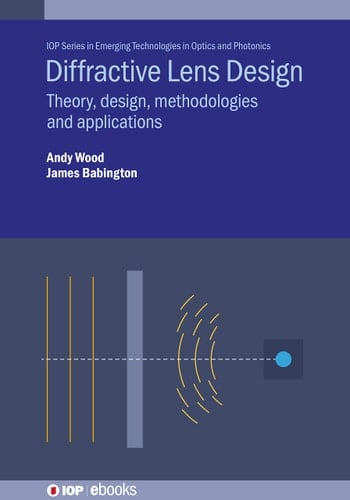 Diffractive Lens Design Theory, Design, Methodologies and Applications