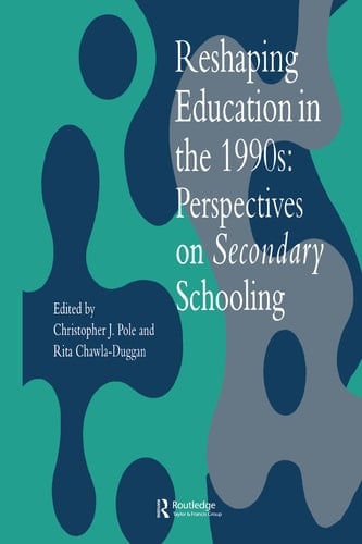 Reshaping Education in the 1990s Perspectives on Secondary Education