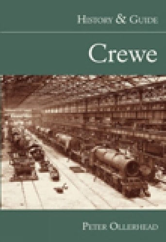 Crewe History and Guide