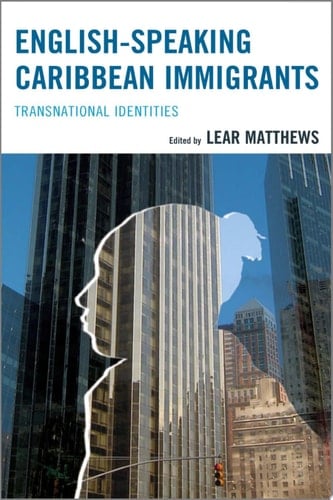 English-Speaking Caribbean Immigrants Transnational Identities
